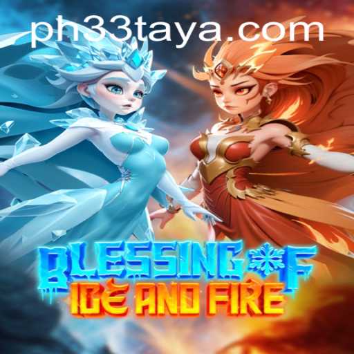 Blessing of Ice and Fire: A Comprehensive Guide to the Game