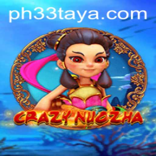 Discover the Exciting World of CrazyNuoZha: PH 33 Edition