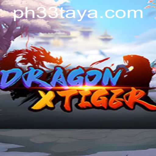 Discover the Thrilling World of DragonXTiger: Dive into PH 33