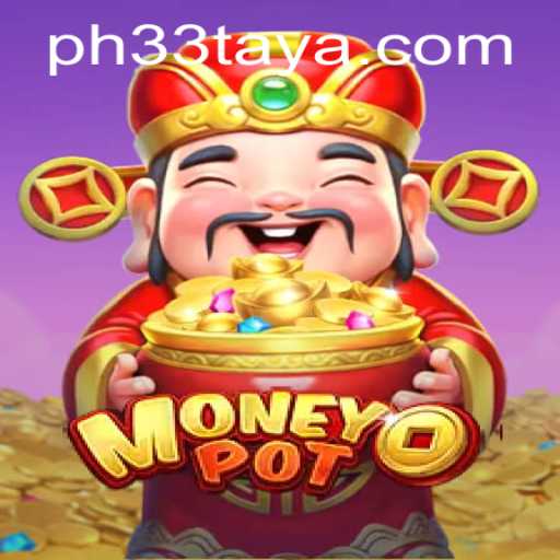 Exploring MoneyPot: The Thrilling Game with PH 33 Keyword